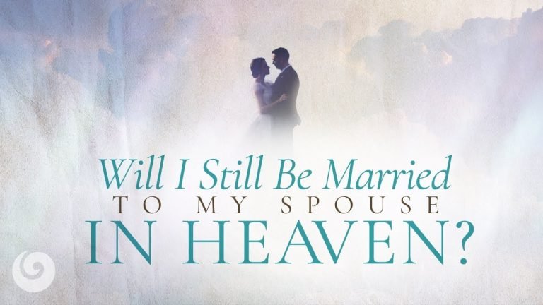 Will I Recognize My Wife in Heaven?
