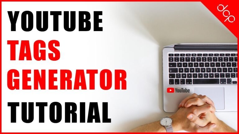 The Ultimate Guide to Using a Tag Creator for YouTube Success