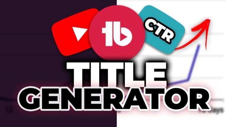 Top YouTube Title Generator Tools for Maximum Views