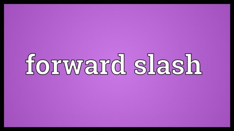 Understanding the Meaning of the Forward Slash