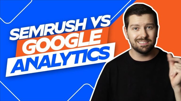 SEMrush vs Google Analytics: A Comparison