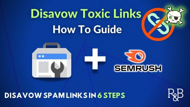 Ultimate Guide to Disavowing Backlinks: A Step-by-Step Approach