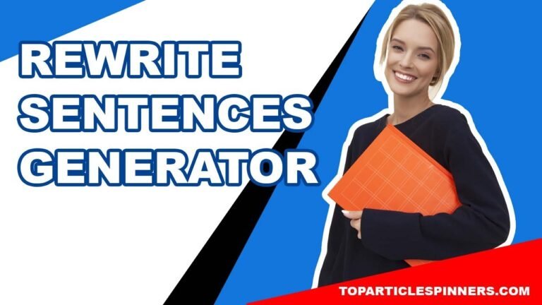 Mastering Sentence Rewriting: The Ultimate Generator Guide