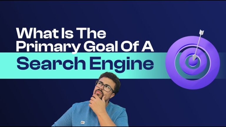 The Primary Goal of Search Engines: Unveiled
