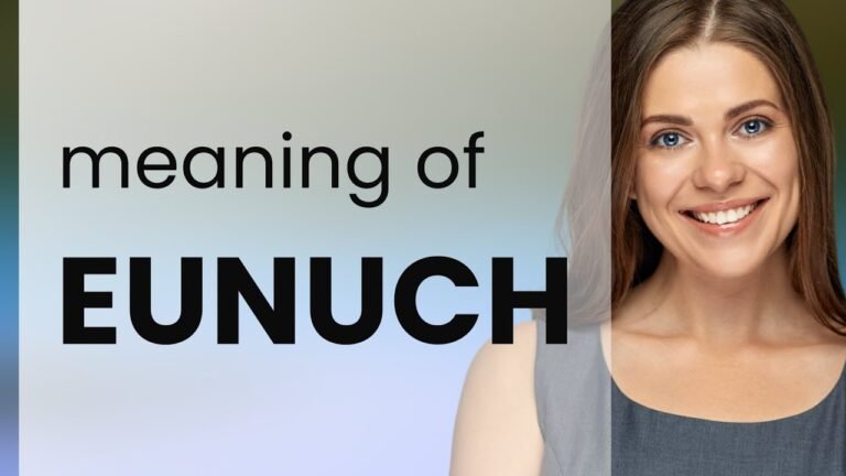 Understanding the Definition of Eunuch