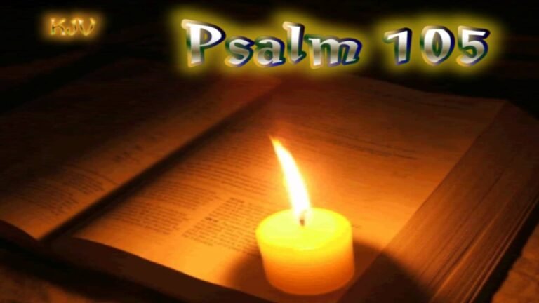 Exploring the Richness of Psalm 105 in the KJV