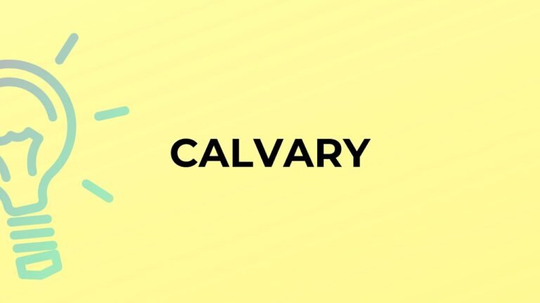 Understanding the Meaning of Calvary