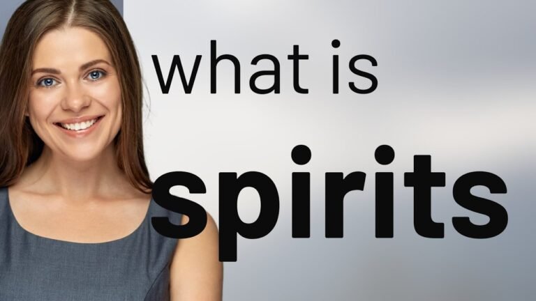 Understanding the Definition of Spirits