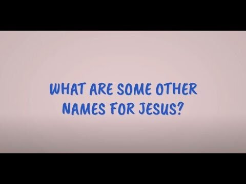 Exploring the Many Names of Jesus