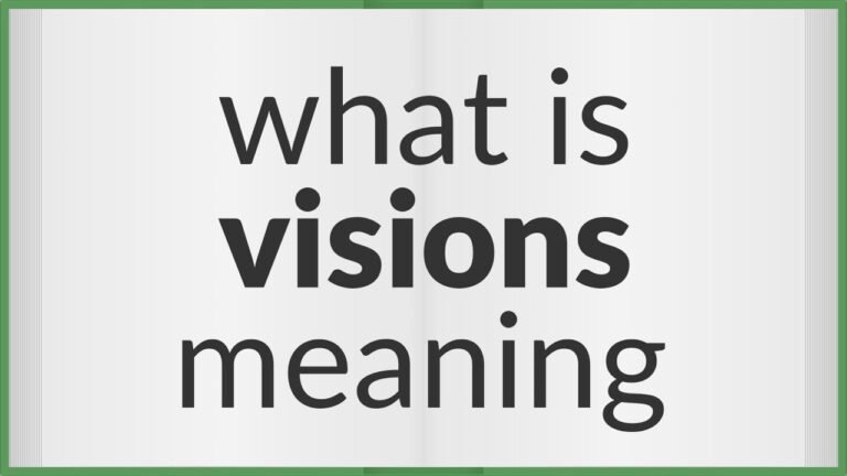 Understanding the Meaning of Visions