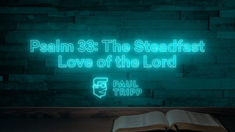 Finding Hope and Strength in Psalm 33