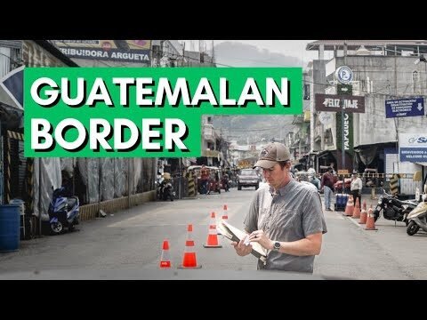 Exploring the Guatemala-Mexico Border: Culture and Challenges