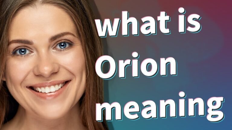 Unlocking the Meaning of Orion: A Cosmic Exploration